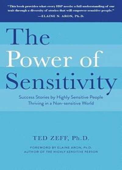 The Power of Sensitivity, Paperback/Ted Zeff