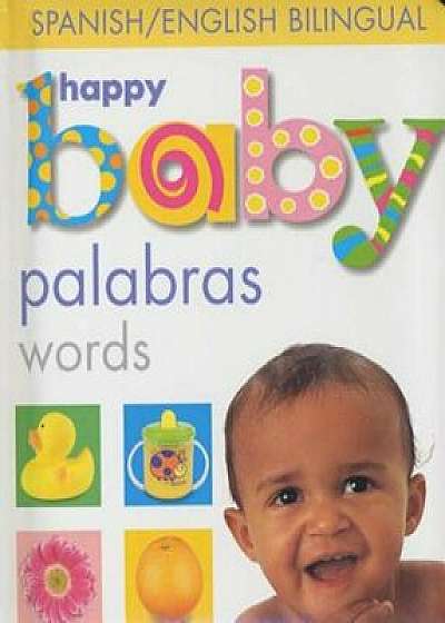 Happy Baby Palabras, Hardcover/Roger Priddy