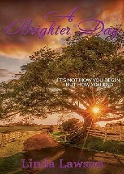 A Brighter Day, Paperback/Linda Lawson
