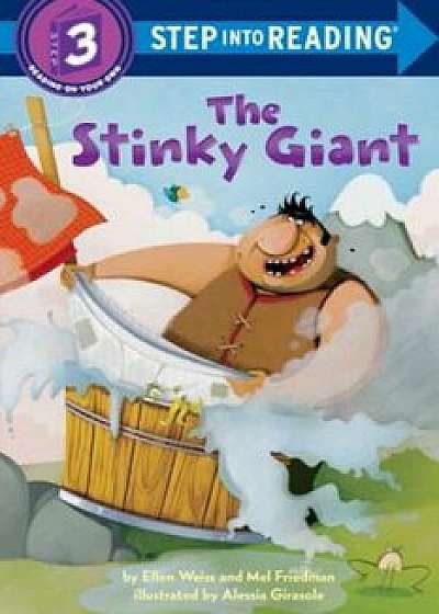 The Stinky Giant, Paperback/Ellen Weiss