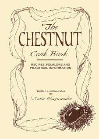 The Chestnut Cook Book, Paperback/Annie Bhagwandin