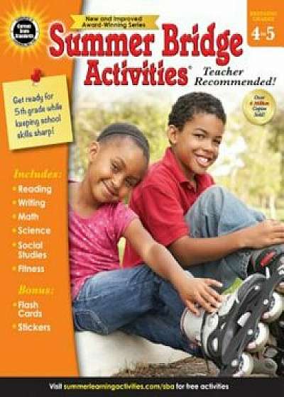 Summer Bridge Activities(r), Grades 4 - 5, Paperback/Summer Bridge Activities
