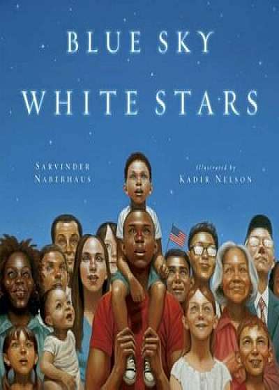 Blue Sky White Stars, Hardcover/Kadir Nelson