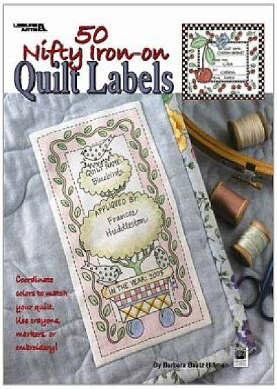 50 Nifty Iron-On Quilt Labels (Leisure Arts '3466), Hardcover/Kooler Design Studio