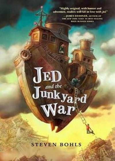 Jed and the Junkyard War, Hardcover/Steven Bohls