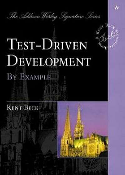 Test Driven Development: By Example, Paperback/Kent Beck