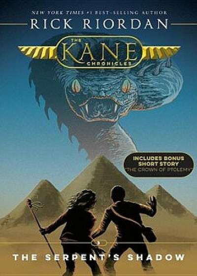 The Kane Chronicles, Book Three the Serpent's Shadow (New Cover), Paperback/Rick Riordan