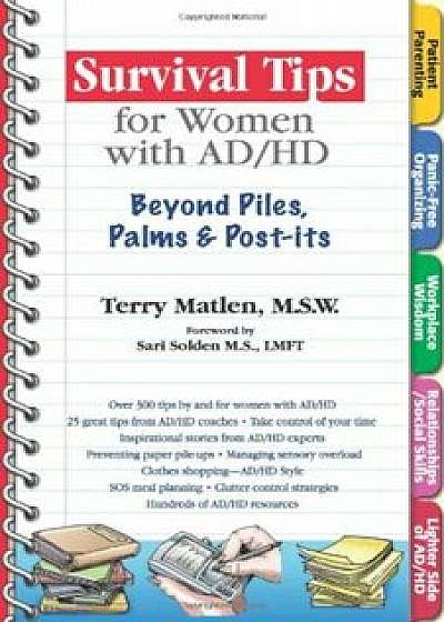 Survival Tips for Women with Ad/HD: Beyond Piles, Palms, & Post-Its, Paperback/Terry Matlen