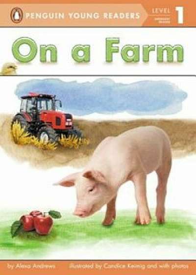 On a Farm, Paperback/Alexa Andrews