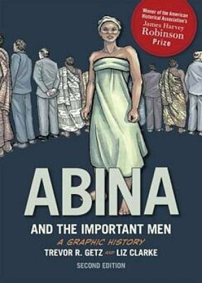 Abina and the Important Men, Paperback/Trevor R. Getz