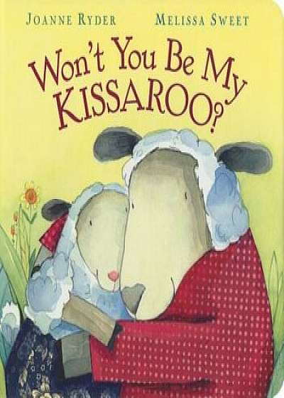 Won't You Be My Kissaroo', Hardcover/Joanne Ryder