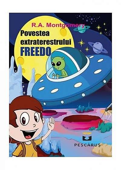 Povestea extraterestrului Freedo