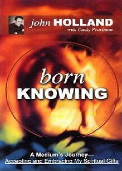 Born Knowing, Paperback/John Holland