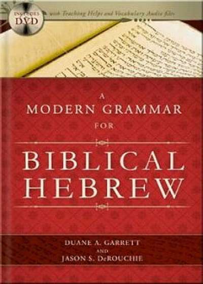 A Modern Grammar for Biblical Hebrew 'With CDROM', Hardcover/Duane A. Garrett