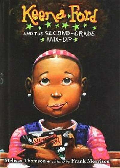 Keena Ford and the Second-Grade Mix-Up, Hardcover/Melissa Thomson
