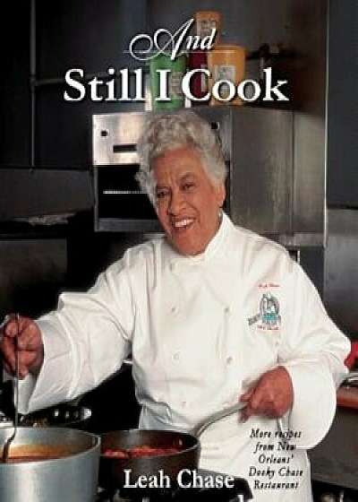 And Still I Cook, Paperback/Leah Chase