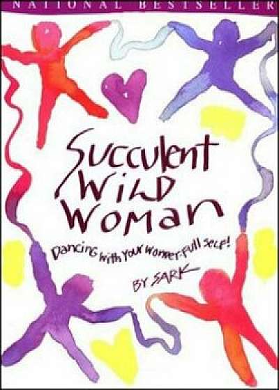 Succulent Wild Woman, Paperback/Sark