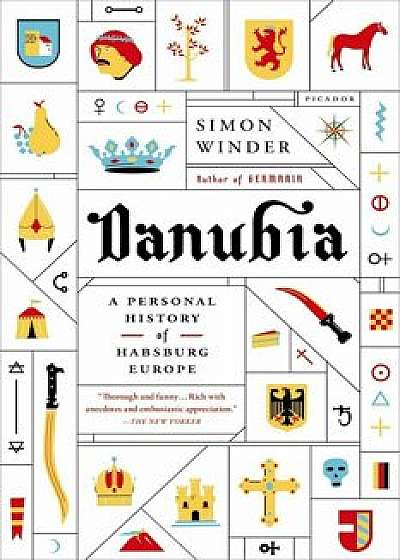 Danubia: A Personal History of Habsburg Europe, Paperback/Simon Winder