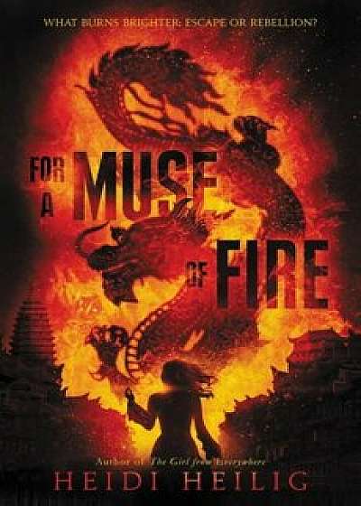 For a Muse of Fire, Hardcover/Heidi Heilig