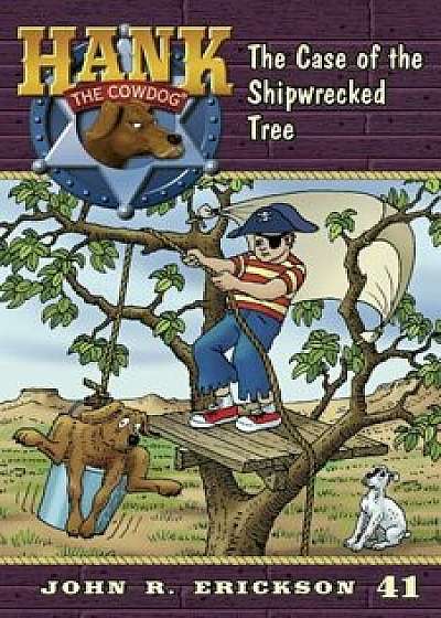 The Case of the Shipwrecked Tree, Paperback/John R. Erickson