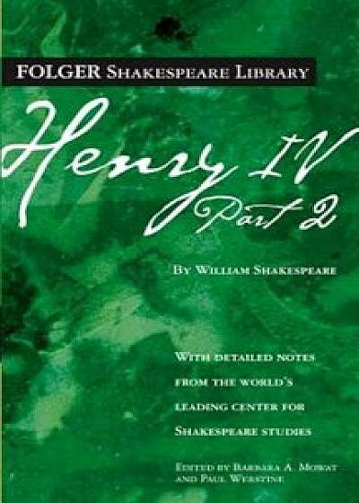 Henry IV, Part 2, Paperback/William Shakespeare