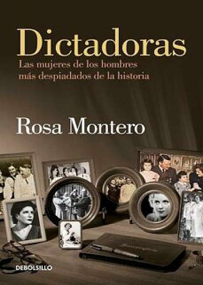 Dictadoras / Madam Dictators, Paperback/Rosa Montero
