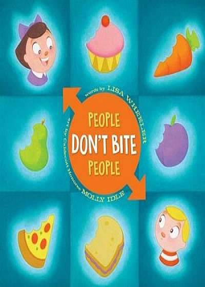 People Don't Bite People, Hardcover/Lisa Wheeler