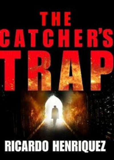 The Catcher's Trap, Paperback/Ricardo Henriquez