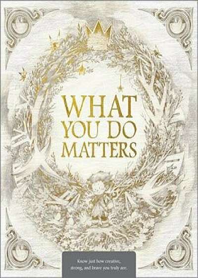 What You Do Matters: Boxed Set: What Do You Do with an Idea', What Do You Do with a Problem', What Do You Do with a Chance', Hardcover/Kobi Yamada