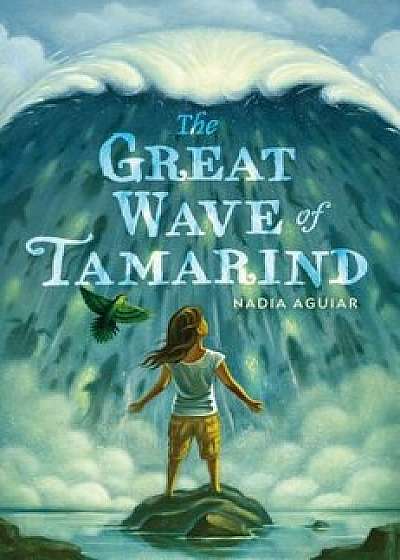 The Great Wave of Tamarind, Paperback/Nadia Aguiar