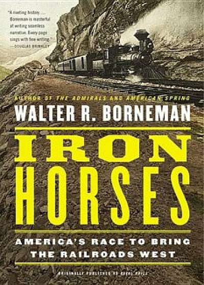 Iron Horses, Paperback/Walter R. Borneman