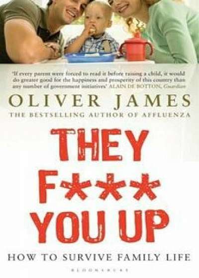 They F You Up, Paperback/Oliver James