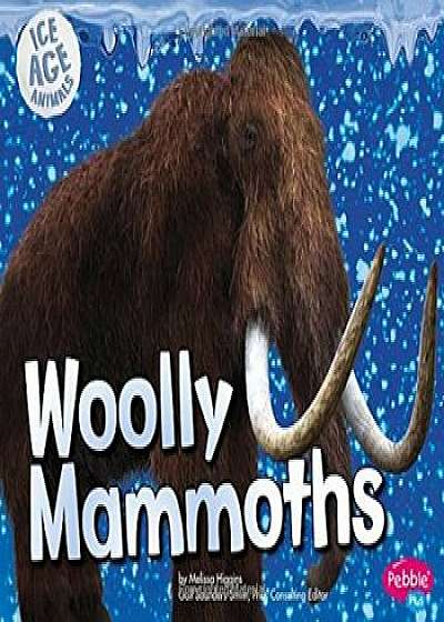 Woolly Mammoths, Paperback/Gail Saunders-Smith