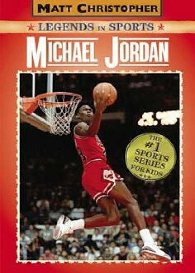 Michael Jordan: Legends in Sports, Paperback/Matt Christopher