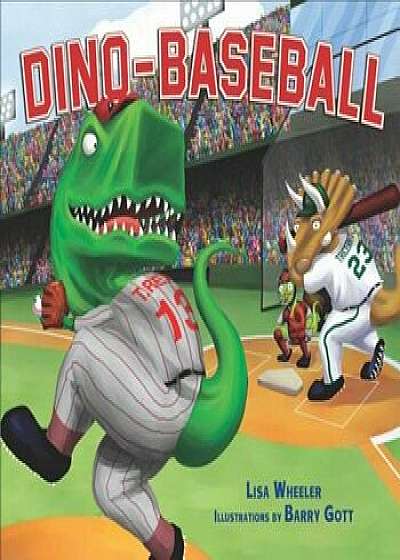 Dino-Baseball, Hardcover/Lisa Wheeler