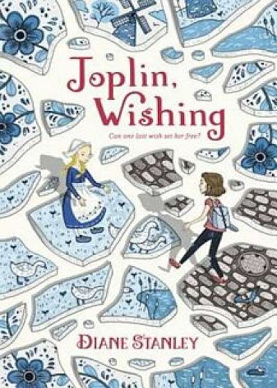 Joplin, Wishing, Hardcover/Diane Stanley