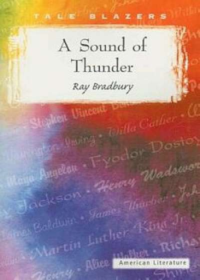 A Sound of Thunder, Paperback/Ray D. Bradbury