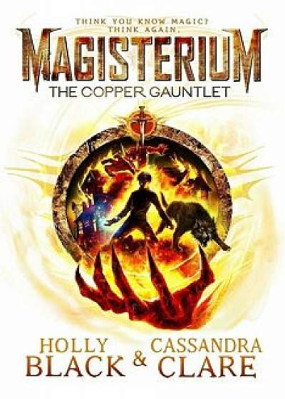 Magisterium: The Copper Gauntlet/Cassandra Clare, Holly Black