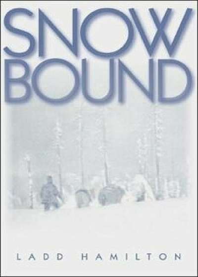 Snowbound, Paperback/Ladd Hamilton