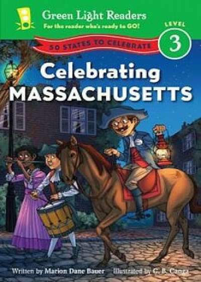 Celebrating Massachusetts: 50 States to Celebrate, Paperback/Marion Dane Bauer