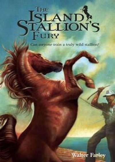 The Island Stallion's Fury, Paperback/Walter Farley