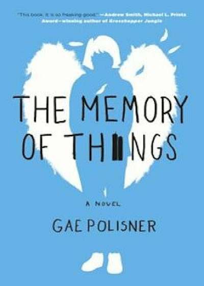 The Memory of Things, Hardcover/Gae Polisner