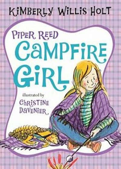Piper Reed, Campfire Girl, Paperback/Kimberly Willis Holt