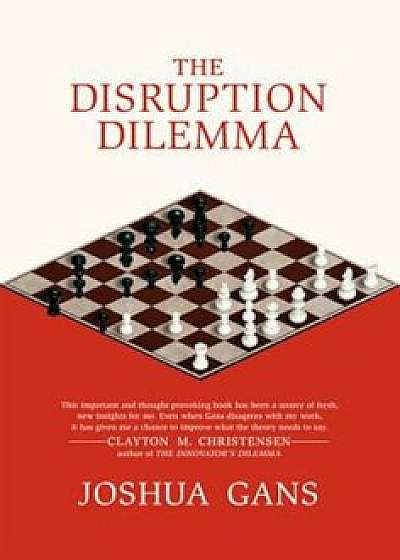 The Disruption Dilemma, Paperback/Joshua Gans