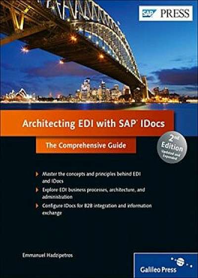 Architecting EDI with SAP Idocs: The Comprehensive Guide, Hardcover/Emmanuel Hadzipetros
