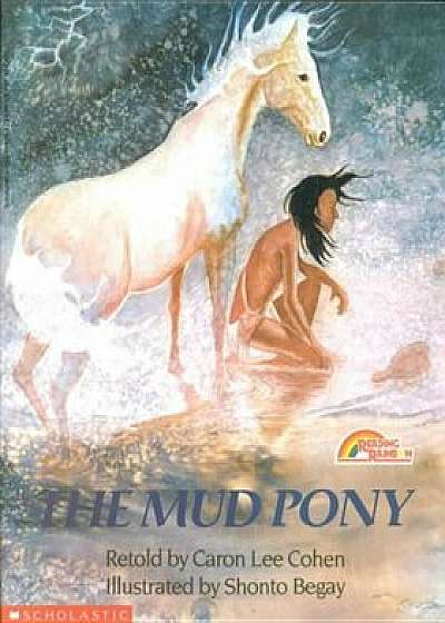 The Mud Pony, Hardcover/Caron Lee Cohen
