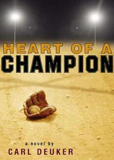 Heart of a Champion, Paperback/Carl Deuker