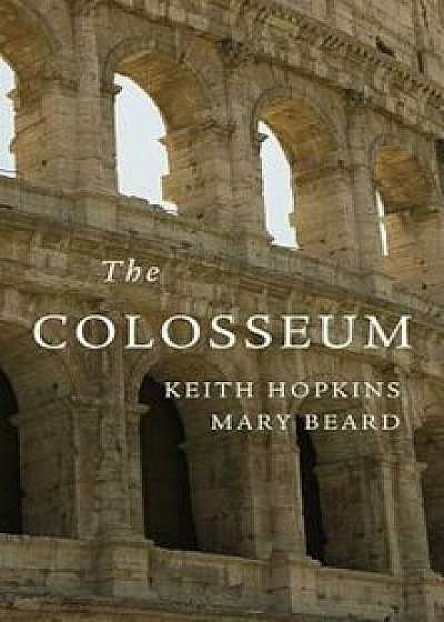 The Colosseum, Paperback/Keith Hopkins