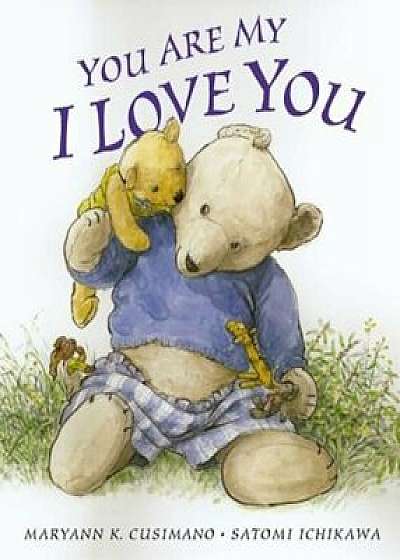 You Are My I Love You, Hardcover/Maryann K. Cusimano