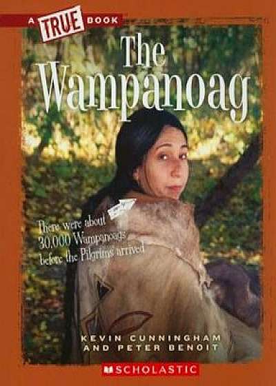 The Wampanoag, Paperback/Kevin Cunningham